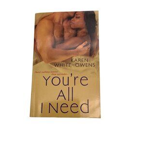 Youre All I Need By Karen‎ White-Owens Romance Novel Paperback 2010
